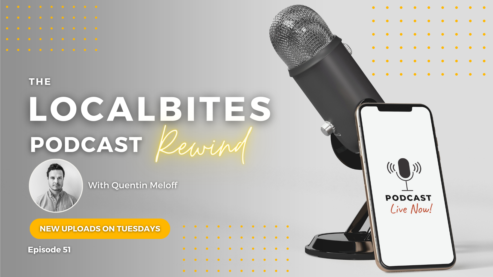 LocalBites Podcast episode 51 with Quentin Meloff